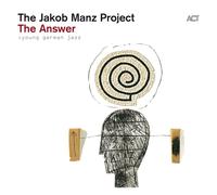 Jakob Manz Project – The Answer – Vinyle 33 tours – A.C.T.