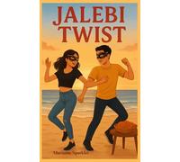 The Jalebi Twist: A Dance of Love, Secrets, and Sweet Surprises