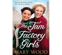 The Jam Factory Girls by Mary Wood Mary Wood (Auteur)