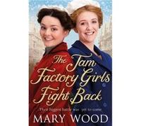 The Jam Factory Girls Fight Back by Mary Wood Mary Wood (Auteur)