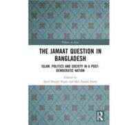 The Jamaat Question in Bangladesh The Jamaat Question in Bangladesh (Auteur)