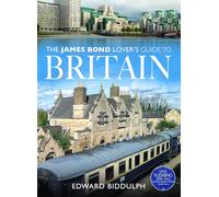 The James Bond Lover's Guide to Britain