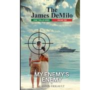 The James Demilo Thriller Series: My Enemy’s Enemy