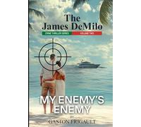 The James Demilo Thriller Series: My Enemy’s Enemy