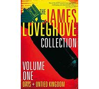 The James Lovegrove Collection, Volume One: Days And United Kingdom