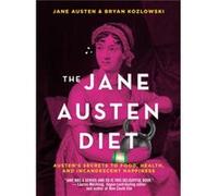 The Jane Austen Diet by Jane Austen Jane Austen (Auteur)