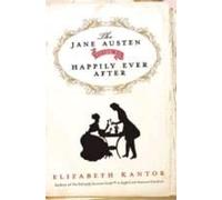 The Jane Austen Guide To Happily Ever After