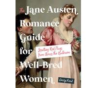The Jane Austen Romance Guide for Well-Bred Women Spotting Red Flags from Across the Ballroom - Reed, Emily - Castle Point Books - ebook (ePub) - Livre