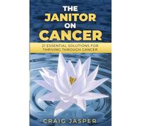 The Janitor On Cancer