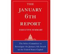 The January 6th Report Executive Summary by Select Committee on Jan 6th Select Committee on Jan 6th (Auteur)