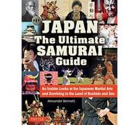 The Japan The Ultimate Samurai Guide: An Insider Looks at the Japanese Martial Arts and Surviving in the Land of Bushido and Zen - [Version Originale] Inconnu (Auteur)