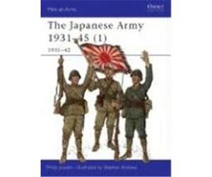 The Japanese Army 1931-42 Jowett, Philip S. (Auteur)