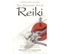 The Japanese Art Of Reiki: A Practical Guide To Self-healing