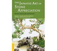 The Japanese Art of Stone Appreciation: Suiseki and its Use with Bonsai
