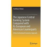 The Japanese Central Banking System Compared With Its European And American Counterparts
