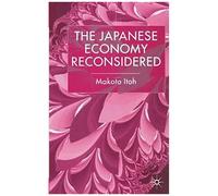 The Japanese Economy Reconsidered