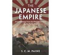 The Japanese Empire by S. C. M. Paine Unknown (Auteur)