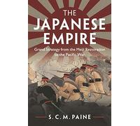 The Japanese Empire by S. C. M. Paine Unknown (Auteur)