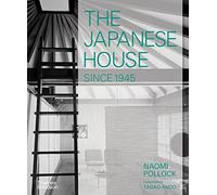 The Japanese House Since 1945 /anglais
