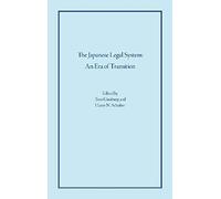 The Japanese Legal System: An Era Of Transition