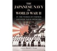 The Japanese Navy in World War II by Edited by David C Evans Edited by David C Evans (Auteur)