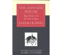 The Japanese Psyche: Major Motifs in the Fairy Tales of Japan by Hayao Kawai (31-Dec-1995) Paperback