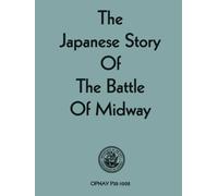 The Japanese Story of the Battle of Midway: A Translation