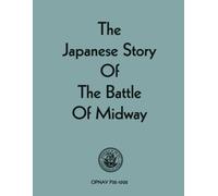 The Japanese Story of the Battle of Midway: A Translation