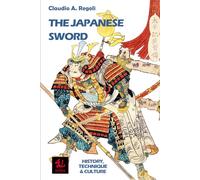 The Japanese Sword: History, Technique & Culture