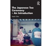 The Japanese Tea Ceremony - An Introduction