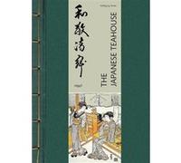The Japanese Teahouse Wolfgang Fehrer (Auteur)