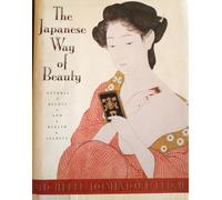 The Japanese Way of Beauty: Natural Beauty and Health Secrets