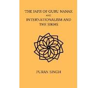 The Japji Of Guru Nanak And Internationalism And The Sikhs