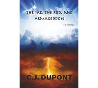THE JAR, THE ROD, AND ARMAGEDDON