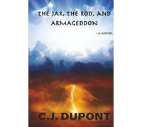 THE JAR, THE ROD, AND ARMAGEDDON