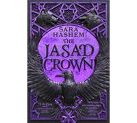 The Jasad Crown (Scorched Throne The) by Sara Hashem [Paperback] NEUF