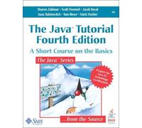 The Java Tutorial: A Short Course On The Basics