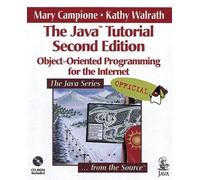 The Java Tutorial. Object Oriented Programming For The Internet
