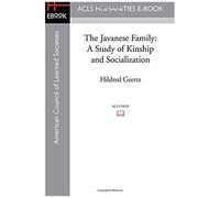The Javanese Family: A Study Of Kinship And Socialization