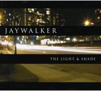 The Jaywalker - Light & Shade [Import]