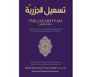 The Jazariyyah Simplified: A commentary on the poem al-Muqaddimah al-Jazariyyah by al-Imam Muhammad ibn Muhammad ibn al-Jazari