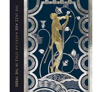 The Jazz Age: American Style in the 1920s