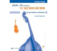 The Jazz Bass Line Book Edizione Italiana: Per Basso Elettrico e Contrabbasso