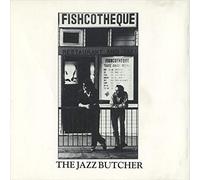 The Jazz Butcher – Fishcotheque – Vinyle RSD 2020 Remasterisé