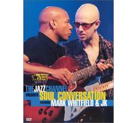 The Jazz Channel Presents Soul Conversation Featuring Mark Whitfield & JK (BET on Jazz) [Import USA Zone 1]