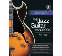 The Jazz Guitar Handbook – Cours complet de tous les styles de jazz – Hal Leonard
