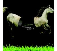 THE JAZZ JUNE - THE SCARS TO PROVE IT CD NEUF