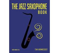 Tim Armacost – The Jazz Saxophone Book – Saxophone