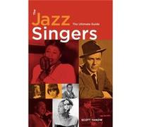 The Jazz Singers by Scott Yanow Scott Yanow (Auteur)