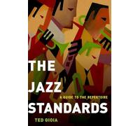 The Jazz Standards – A Guide to the Repertoire – Oxford University Press